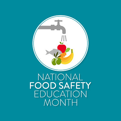Picture of a water faucet rinsing off fish, grapes, bananas, grapes, carrots, and an apple. It says:
NATIONAL FOOD SAFETY EDUCATION MONTH